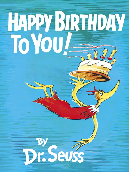 Title details for Happy Birthday to You! by Dr. Seuss - Wait list